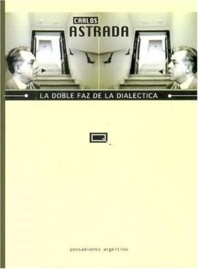 Libro La Doble Faz De La Dialectica De Carlos Astrada