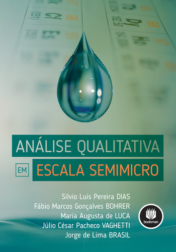 Análise Qualitativa Em Escala Semimicro: Análise Qualitativa Em Escala Semimicro, De Jorge De Lima; Bohrer, Fábio Marcos Gonçalves. Editora Bookman (grupo A), Capa Mole, Edição 1 Em Português