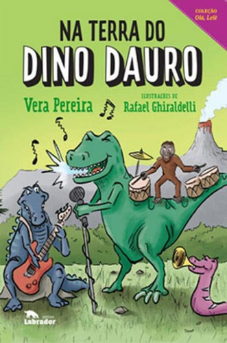 TERRA DO DINO DAURO - VOL. 1, de Pereira, Vera. Editora LABRADOR, capa mole em português