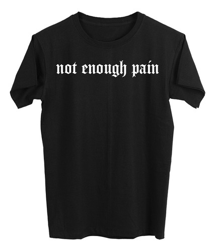 Playera Gym Not Enough Pain