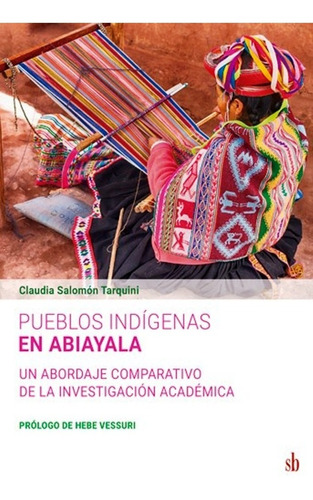 Pueblos Indígenas En Abiayala - Claudia Salomón Tarquini