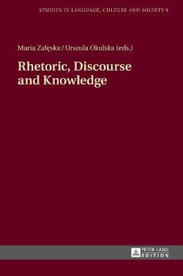 Libro Rhetoric, Discourse And Knowledge - Maria Zaleska