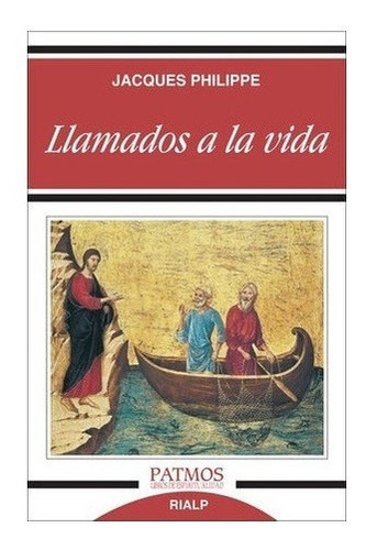 Libro Llamados A La Vida - Jacques Philippe