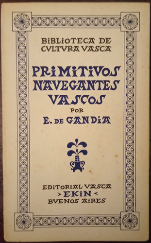 Primitivos Navegantes Vascos - Enrique De Gandia (Usado)