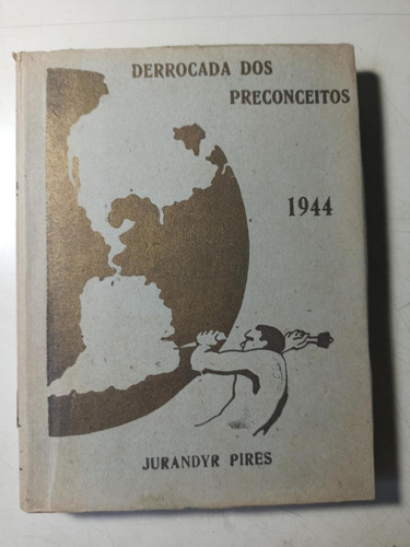 Livro Derrocada Dos Preconceitos Jurandyr Pires Ferreira