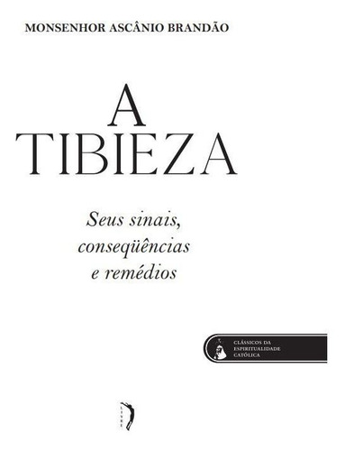 A Tibieza: Seus Sinais, Conseqüências E Remédios