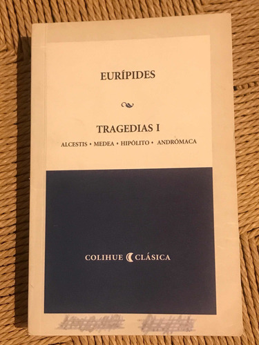 Euripides Tragedias 1 -colihue Clásica