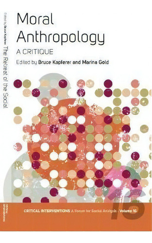 Moral Anthropology, De Bruce Kapferer. Editorial Berghahn Books, Tapa Blanda En Inglés