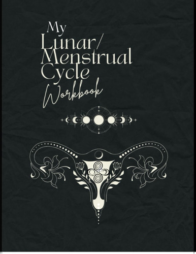 Mi Cuaderno De Ejercicios Sobre El Ciclo Menstrual Lunar
