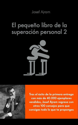 El pequeño libro de la superación personal 2, de Ajram, Josef. Editorial Alienta Editorial, tapa dura en español