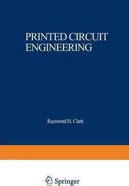 Libro Printed Circuit Engineering - Raymond H. Clark