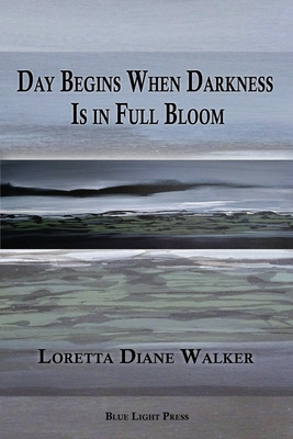 Libro Day Begins When Darkness Is In Full Bloom - Walker,...