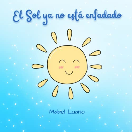 El Sol Ya No Esta Enfadado