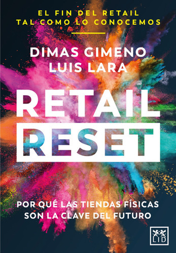 Retail Reset: Por Qué Las Tiendas Físicas Son La Clave Del Futuro, De Gimeno, Dimas. Serie Acción Empresarial Editorial Almuzara, Tapa Blanda En Español, 2022