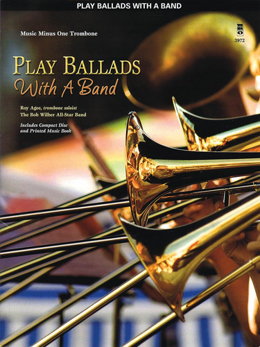 Play Ballads With A Bandmusic Minus One Trombone With Profes