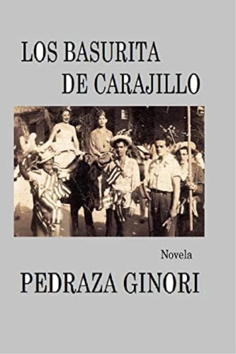 Los Basurita De Carajillo (spanish Edition), De Ginori, Eugenio Antonio Pedraza. Editorial Createspace Independent Publishing Platform, Tapa Blanda En Español