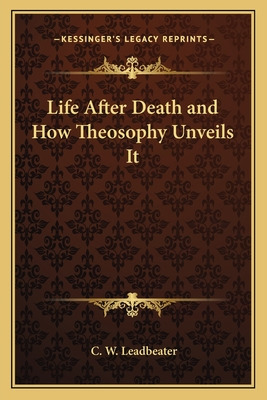 Libro Life After Death And How Theosophy Unveils It - Lea...