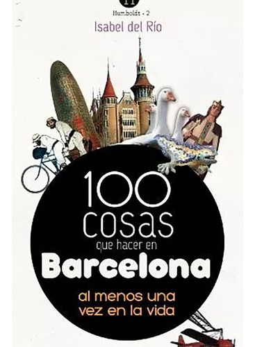 100 Cosas Que Hacer En Barcelona - Del Rio Isabel - #w