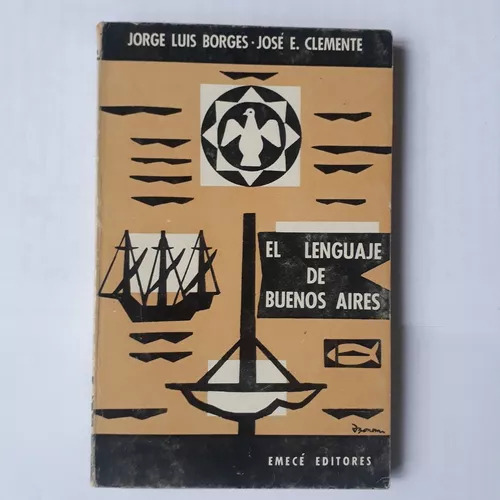 El Lenguaje De Buenos Aires  Jorge Luis Borges - Clemente