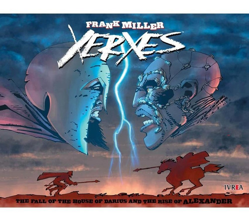 Xerxes: Xerxes, De Frank Miller. Serie 300, Vol. Unico. Editorial Ivrea, Tapa Blanda, Edición Primera En Español, 2018