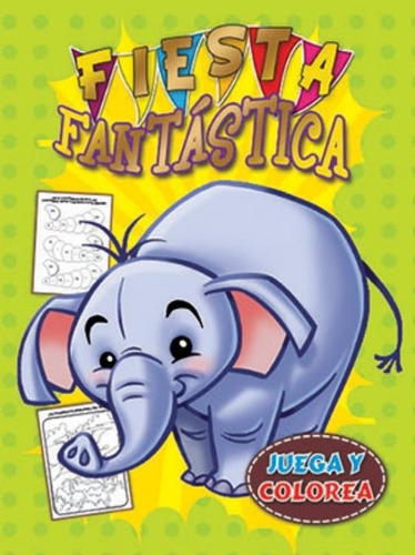 Fiesta Fantastica. Elefante, De Latinbook International. Editorial Latinbooks, Tapa Tapa Blanda En Español