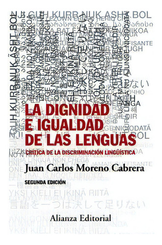 La Dignidad E Igualdad De Las Lenguas, De Moreno Cabrera, Juan Carlos. Alianza Editorial, Tapa Blanda En Español