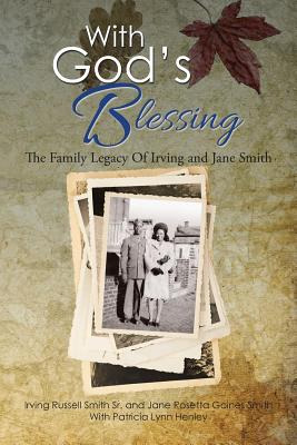 Libro With God's Blessing: The Family Legacy Of Irving An...