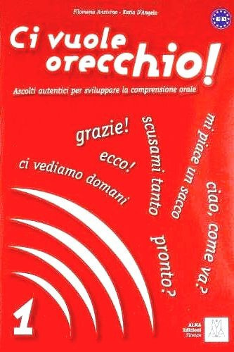 Ci Vuole Orecchio! 1. Libro + Cd, De Aa. Vv.., Vol. 1. Editorial Alma, Tapa Blanda En Italiano, 2017