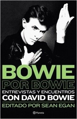 Bowie Por David Bowie Entrevistas - Egan - Planeta Libro
