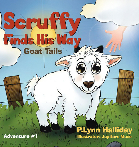 Scruffy Finds His Way, De Halliday, P. Lynn. Editorial Tellwell Talent, Tapa Dura En Inglés