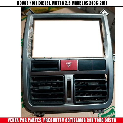 Consola Central Dodge H100 Diesel Mod 07-11 Completa