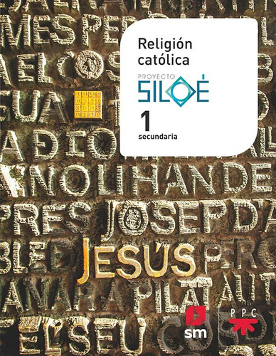 Religión Católica. 1 Eso. Proyecto Siloé (libro Original)
