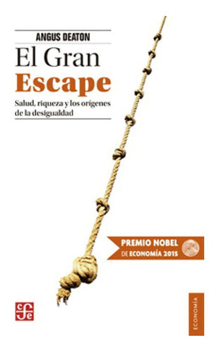 Libro El Gran Escape. /349: Libro El Gran Escape. /349, De A.deaton. Editorial Fondo De Cultura Económica, Tapa Blanda En Castellano