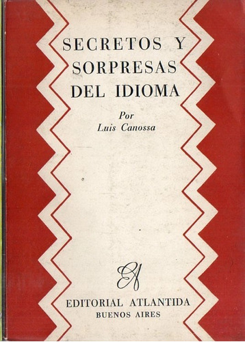 Luis Canossa - Secretos Y Sorpresas Del Idioma