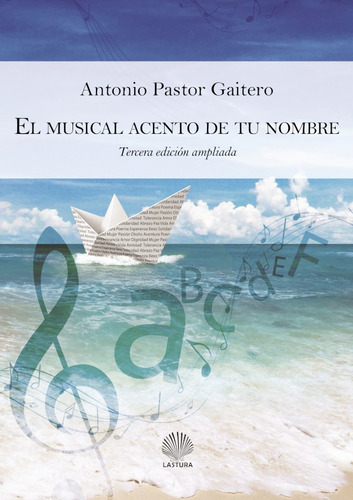 El Musical Acento De Tu Nombre - Antonio Pastor Gaitero