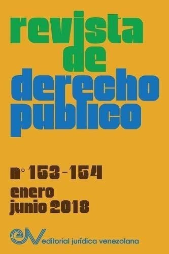 Revista De Derecho P Blico (venezuela), No. 153-154, Enero-