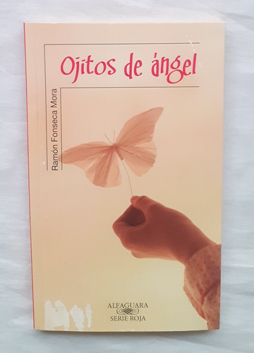 Ojitos De Angel Ramon Fonseca Mora Libro Original Oferta 