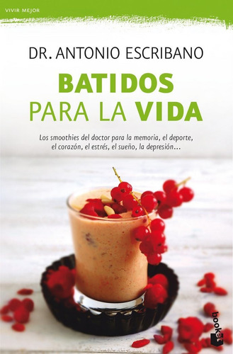 Batidos Para La Vida, De Dr. A. Escribano Zafra. Editorial Booket, Tapa Blanda En Español