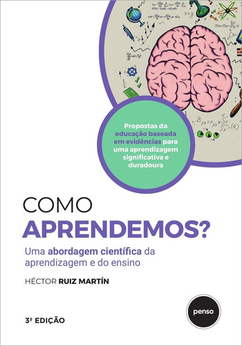 ¿Cómo aprendemos?: Uma Abordagem Científica da Aprendizagem e do Ensino, de Héctor Ruiz Martín. Editorial PENSO, edición 3 en português