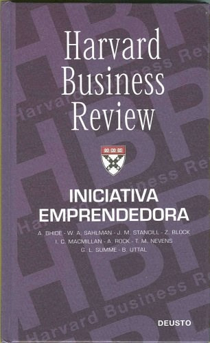 Iniciativa Emprendedora (harvard Business Review).. - A Bhid