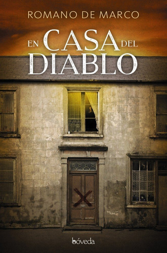 En casa del diablo, de De Marco, Romano. Editorial Bóveda, tapa blanda en español