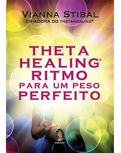 Thetahealing Ritmo Para Um Peso Perfeito