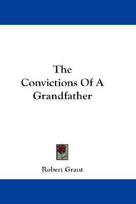 Libro The Convictions Of A Grandfather - Robert Grant