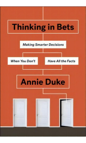 Thinking In Bets, De Annie Duke. Editorial Gardners En Inglés