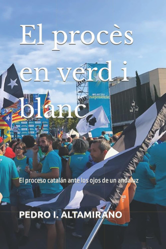 Libro: El Procès En Verd I Blanc: El Proceso Catalán Ante Lo