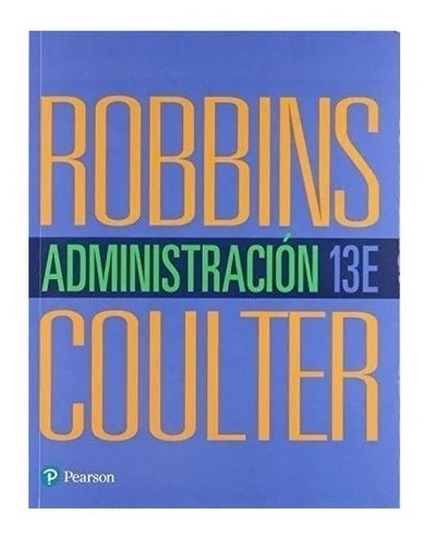 Libro Administracion 13 Ed De Stephen P Robbins(*)