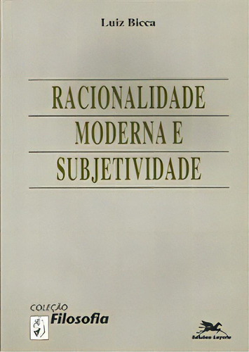 Racionalidade Moderna E Subjetividade, De Bicca,  Luiz. Editora Loyola, Capa Dura Em Português