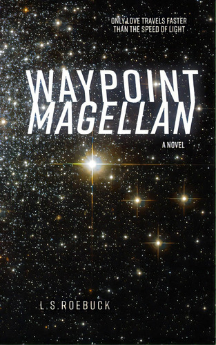 Waypoint Magellan, De Roebuck, L. S.. Editorial Lightning Source Inc, Tapa Blanda En Inglés