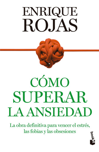 Como Superar La Ansiedad - Enrique Rojas, de Rojas, Enrique. Editorial Booket, tapa blanda en español