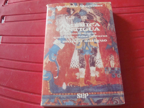 Libro Clave 77 , America Antigua , Nahuas , Mayas , Quechuas